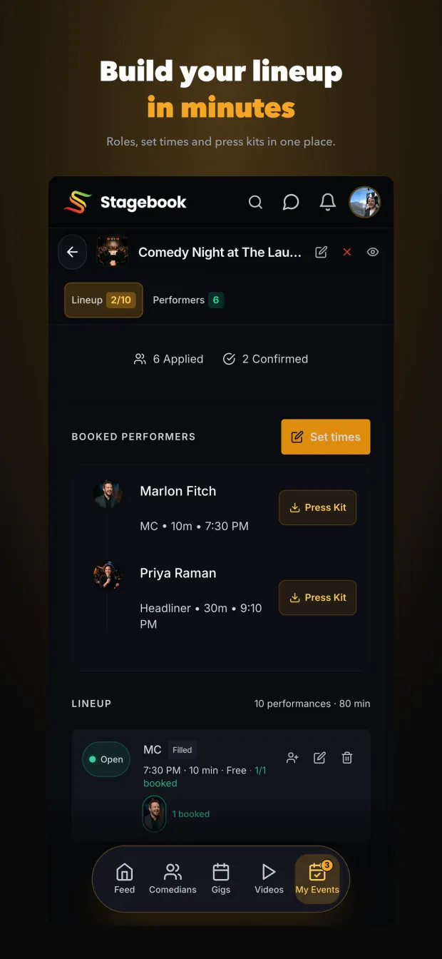 Build your lineup in minutes - booked performers with roles, set times and press kits.